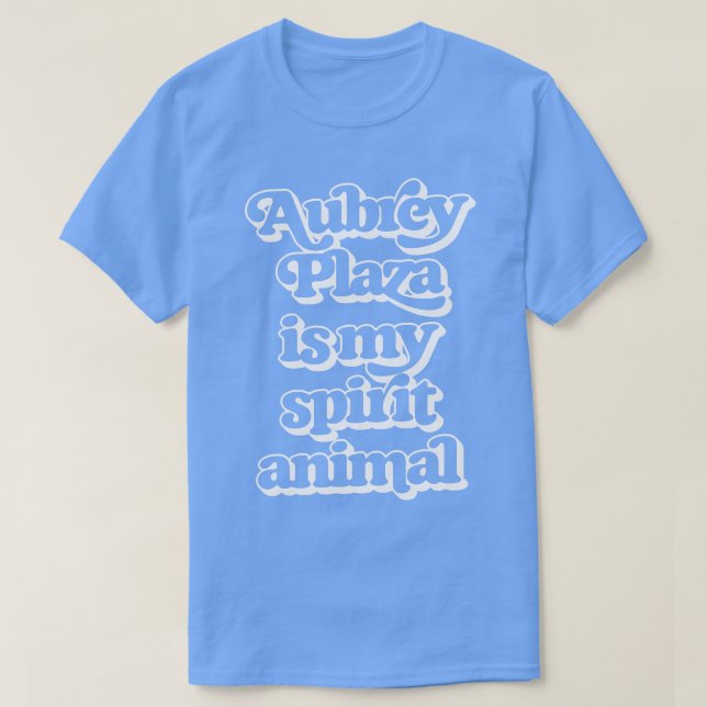 Camiseta Aubrey Plaza é o meu animal espiritual (Frente do Design)