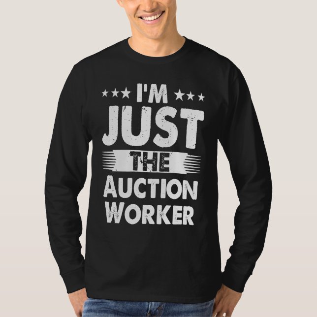 Camiseta Auction Worker Profession I'm Just The Auction Wor (Frente)