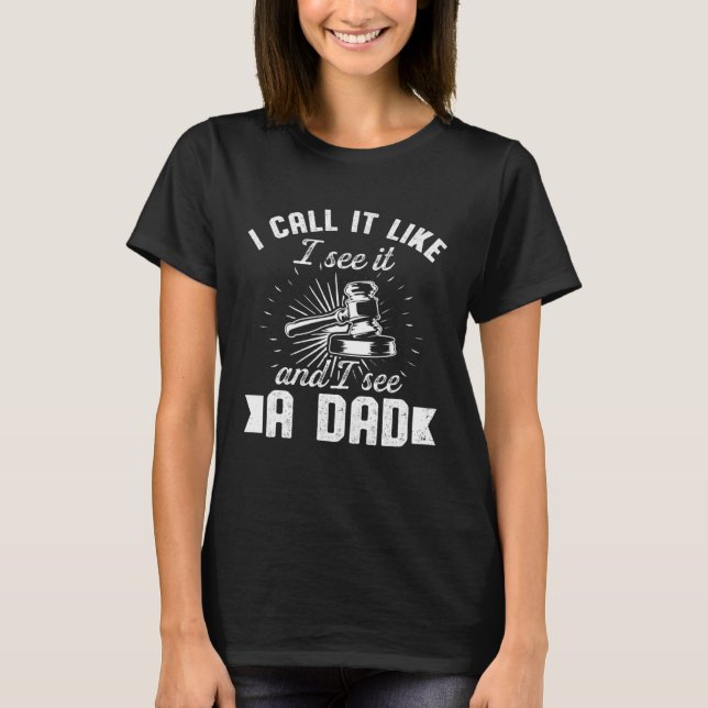 Camiseta Auctioneering Auctioneer Dad Call it Like I See it (Frente)
