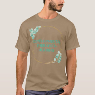 Camiseta Audição do Terapista do Desenvolvimento em Greener