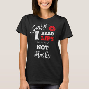 Camiseta Audição Impareceu Desculpe Eu Li Lábios Não Máscar