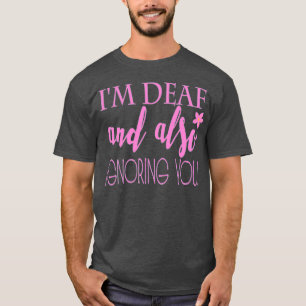 Camiseta Audição prejudicada ignorando você rosa