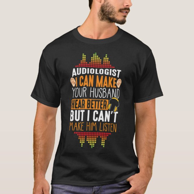 Camiseta Audiologia Engraçada Doutor Presente para Audiolog (Frente)