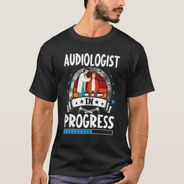 Camiseta Audiologist In Progress Trainee Student (Frente)