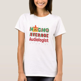 Camiseta Audiologista Média Nacho