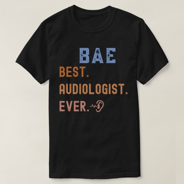 Camiseta Audiologista Orgulhoso, Melhor Audiologista Nunca (Frente do Design)