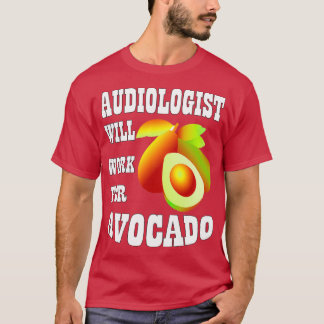Camiseta Audiologista Trabalhará no Avocado 1