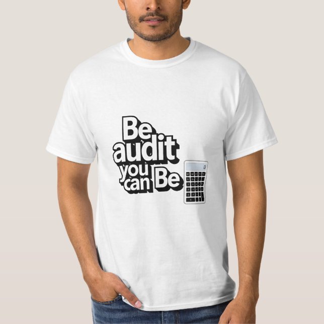 Camiseta Auditar Humor: Esteja A Fazer Auditoria (Frente)