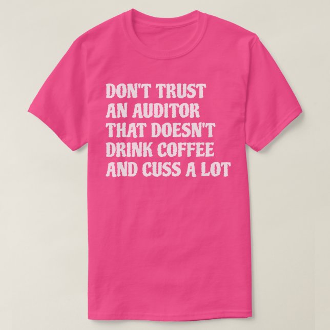 Camiseta Auditor Que Bebe Café Custa Muito 1 (Frente do Design)