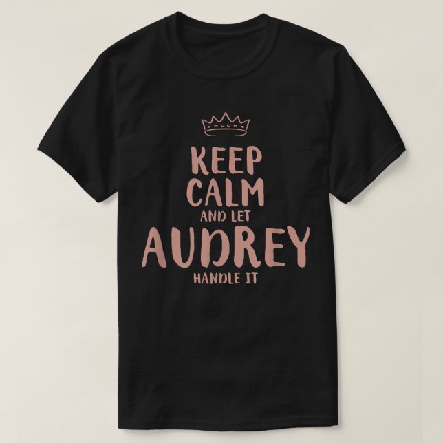 Camiseta Audrey Keep Calm Personalized Name Friends Funny B (Frente do Design)