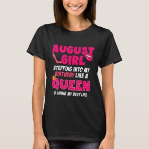 Camiseta August Girl Entrando No Meu Aniversário Como Uma R