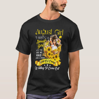Camiseta August Girl I May Be A Sweet Girl Sunflower Birthd