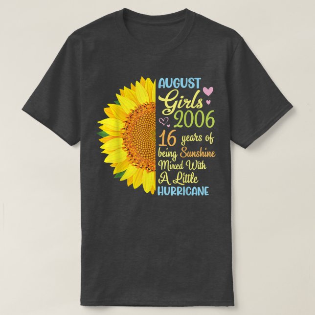 Camiseta August Girls 2006 16 Years Of Being Sunshine Mied  (Frente do Design)