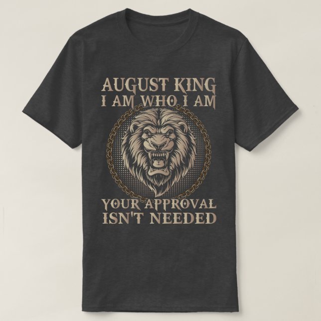 Camiseta August King Sou Quem Eu Sou Sua Aprovação Não Prec (Frente do Design)