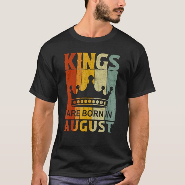 Camiseta August Month Boys Bday Party Kings Are Born in Aug (Frente)