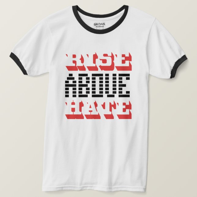 CAMISETA AUMENTAR ACIMA DO ÓDIO (Frente do Design)