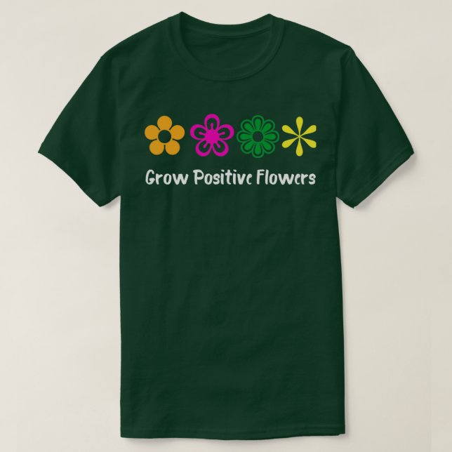 Camiseta Aumentar Flores Positivas 3 (Frente do Design)