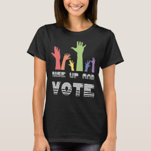Camiseta Aumente acima e vote uma eleição política de 20