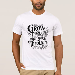 Camiseta Aumente através do que você passa