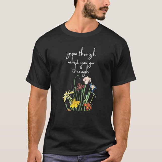 Camiseta Aumente através do que você passa através do guar  (Frente)
