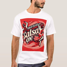 Camiseta Aumente o calor, salsa T-shirt - Picante