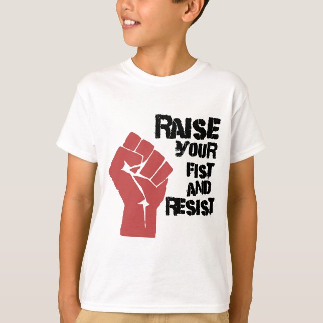 Camiseta Aumente seu punho e resista-o (Frente)