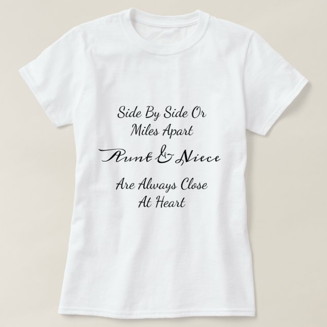 Camiseta Aunt & Niece Quote – Side By Side or Miles Apart (Frente do Design)