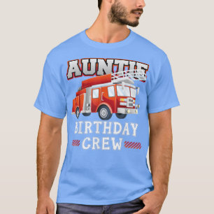 Camiseta Auntie Birthday Crew Fire Truck Birthd