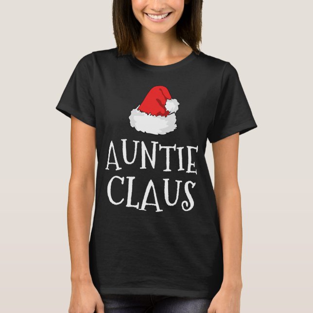 Camiseta Auntie Claus Christmas Hat Family Group Combinação (Frente)