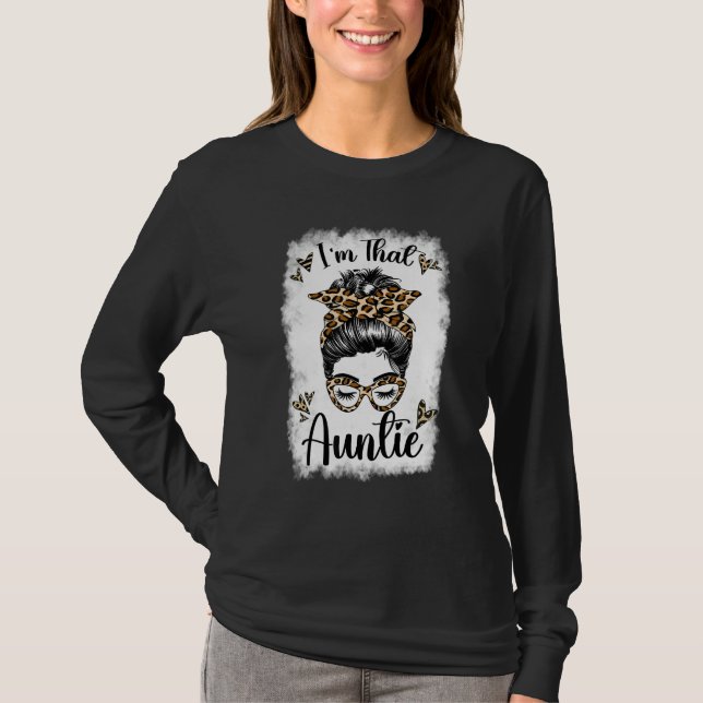 Camiseta Auntie  For Women I m That Auntie Messy Bun Aunt (Frente)