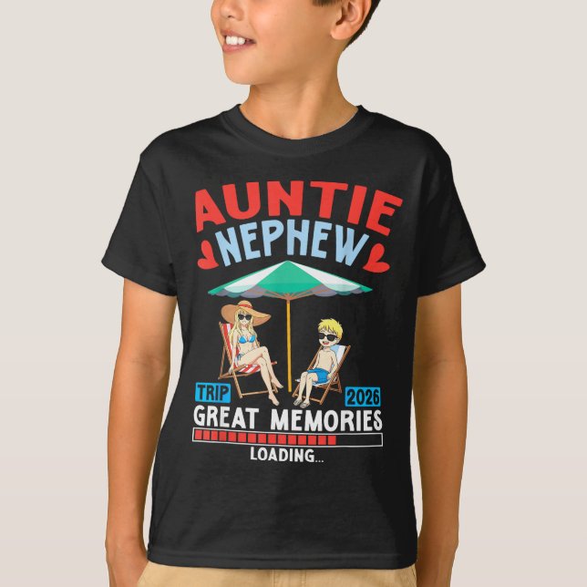 Camiseta Auntie Nephew Trip 2026 Great Memories Loading Fam (Frente)