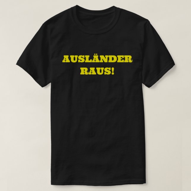CAMISETA AUSLÄNDER RAUS! (Frente do Design)