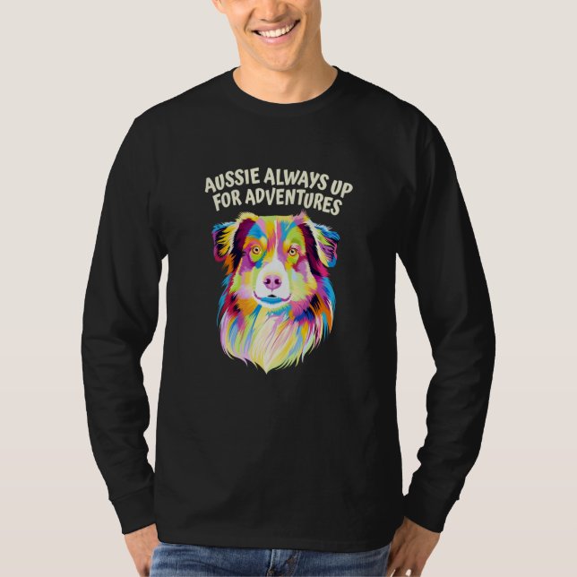 Camiseta Aussie Always Up for Adventures Australian Shepher (Frente)