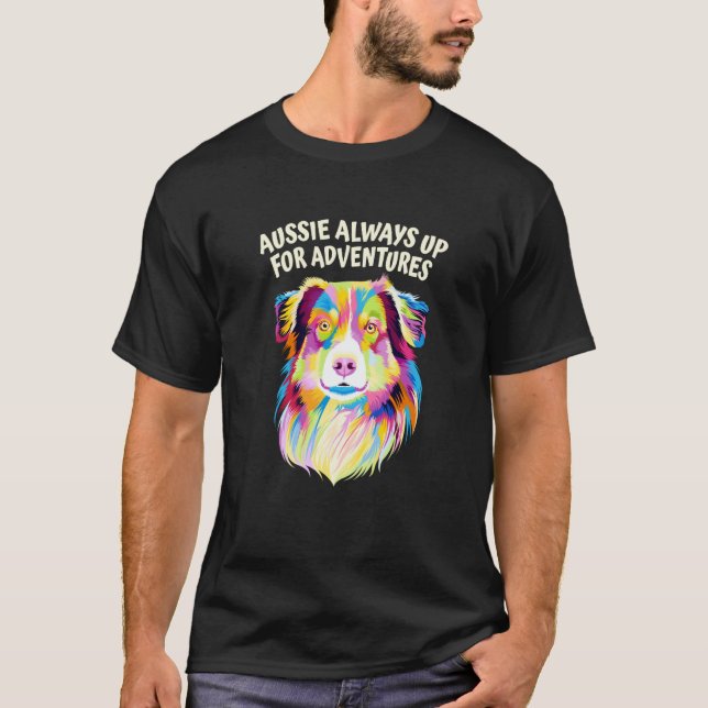 Camiseta Aussie Always Up for Adventures Australian Shepher (Frente)