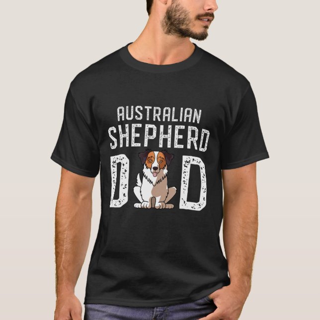 Camiseta Aussie Dog Pai Alguma Vez Mostra Cachorro Engraçad (Frente)