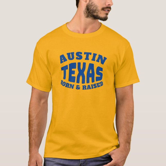 Camiseta Austin Texas Nascer e T-Shirt Raised (Frente)