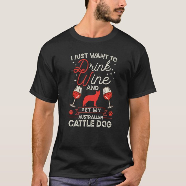 Camiseta Australian Cattle Dog And Wine Blue Heeler Cattle  (Frente)