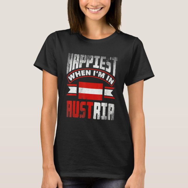 Camiseta Austria Austrian Austria Flag Happiest When Im In  (Frente)