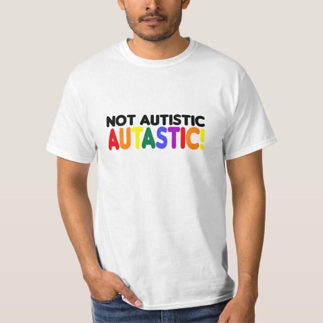 Camiseta Autastic nao autístico! (Mês de Awarness do (Frente)