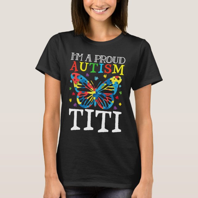 Camiseta Autism Awareness Butterfly I'm a Proud Autism Titi (Frente)