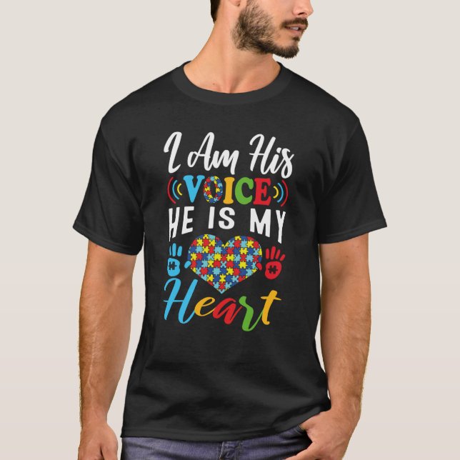 Camiseta Autism Awareness Day I'm His Voice He Is My Heart  (Frente)