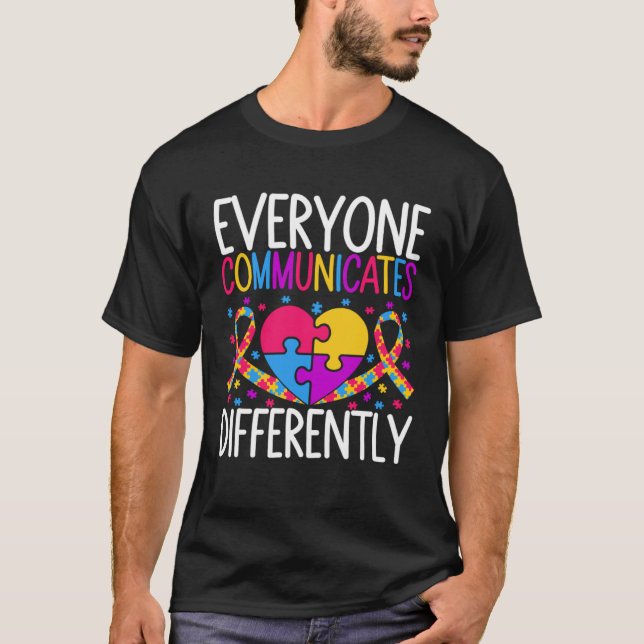 Camiseta Autism Awareness  Everyone Communicates Differentl (Frente)