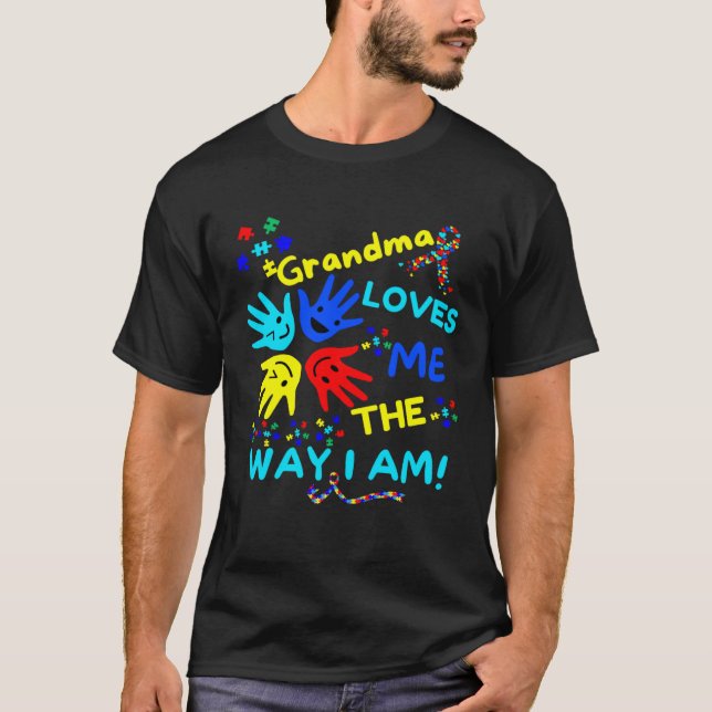 Camiseta Autism Awareness Grandma Loves Me The Way I Am Unm (Frente)