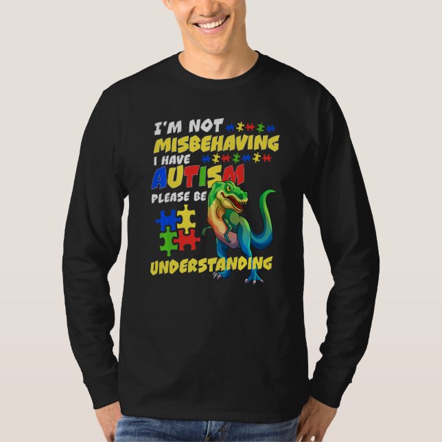 Camiseta Autism Awareness I'm Not Misbehaving I Have Autism (Frente)
