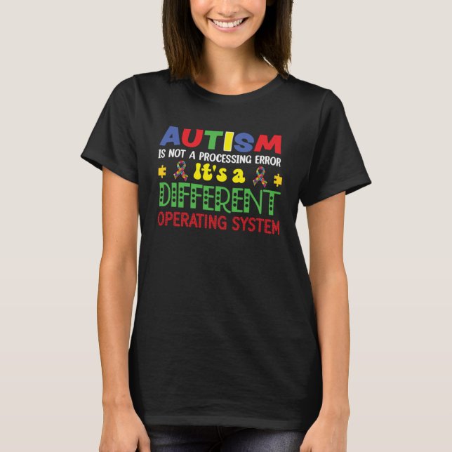 Camiseta Autism Awareness It s A Different Operating System (Frente)
