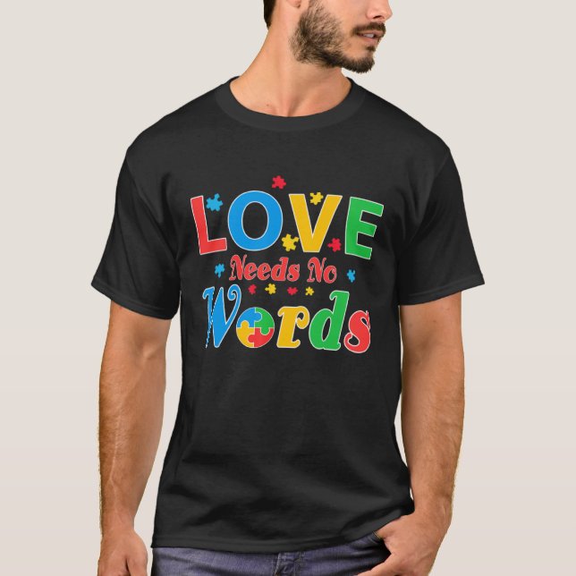 Camiseta Autism Awareness Love Needs No Words  7 (Frente)