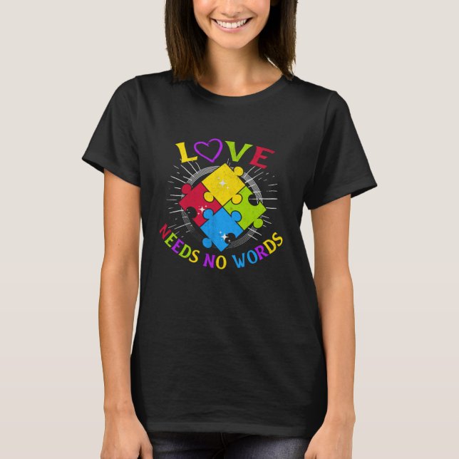 Camiseta Autism Awareness Love Needs No Words Autism Specia (Frente)