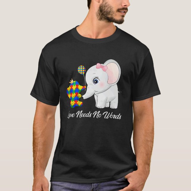 Camiseta Autism Awareness Love Needs No Words Elephant Supp (Frente)