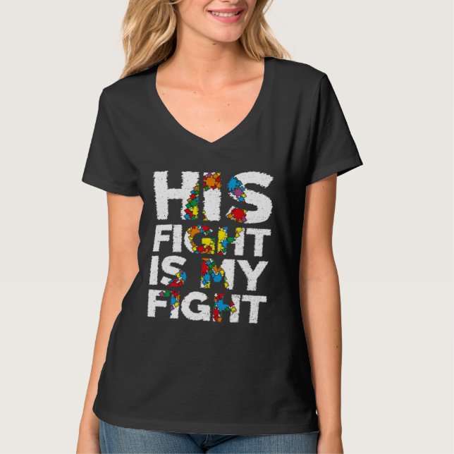 Camiseta Autism Awareness Month And Support His Fight Is My (Frente)