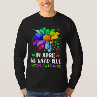 Camiseta Autism Awareness Month In April We Wear Blue Autis